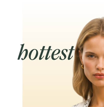 Hottest Styles