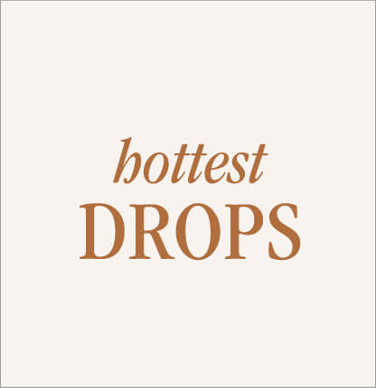 Hottest styles