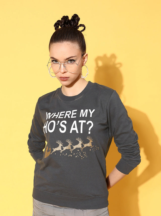 Grey Terry WHERE IS MY HO Sweatshirt -SASSAFRAS